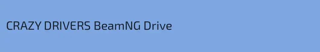 CRAZY DRIVERS BeamNG Drive
